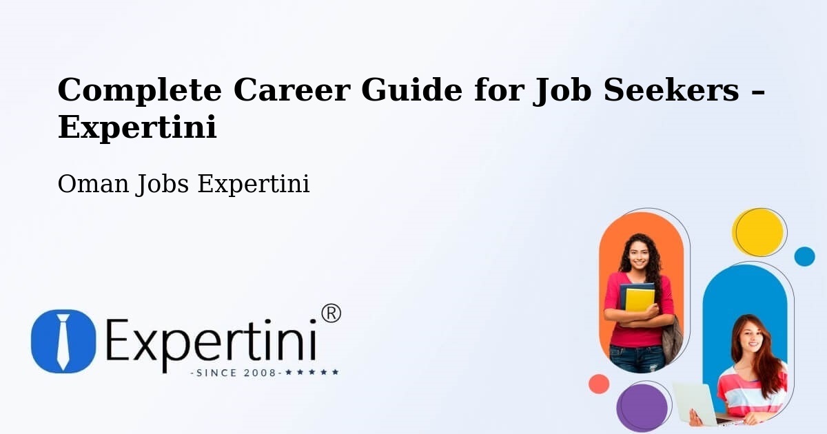 Career Guide for Job Seekers – Bawshar - Bawshar, Oman Jobs Expertini