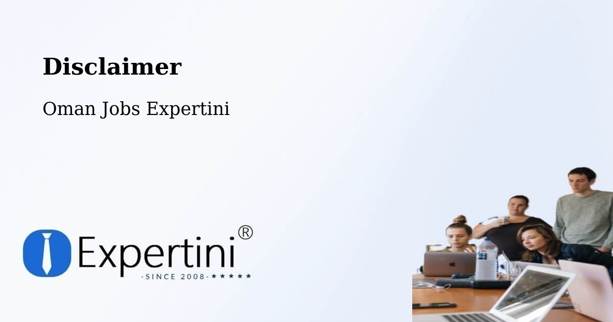 Disclaimer – Bawshar - Oman Jobs Expertini